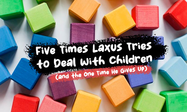 5 Times Laxus Tries to Deal with Children (& the One Time He Gives Up)