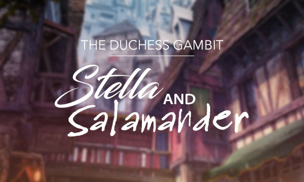Stella and Salamander